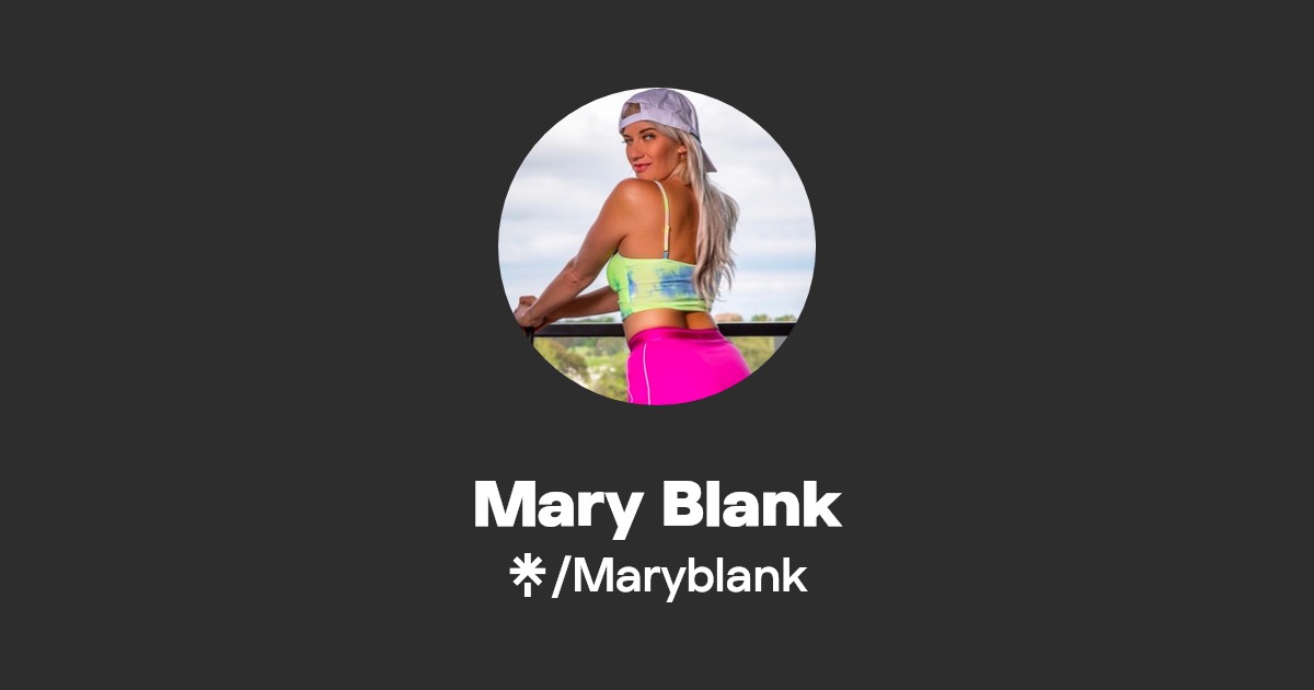 Mary Blank - Find Mary Blank Onlyfans - Linktree