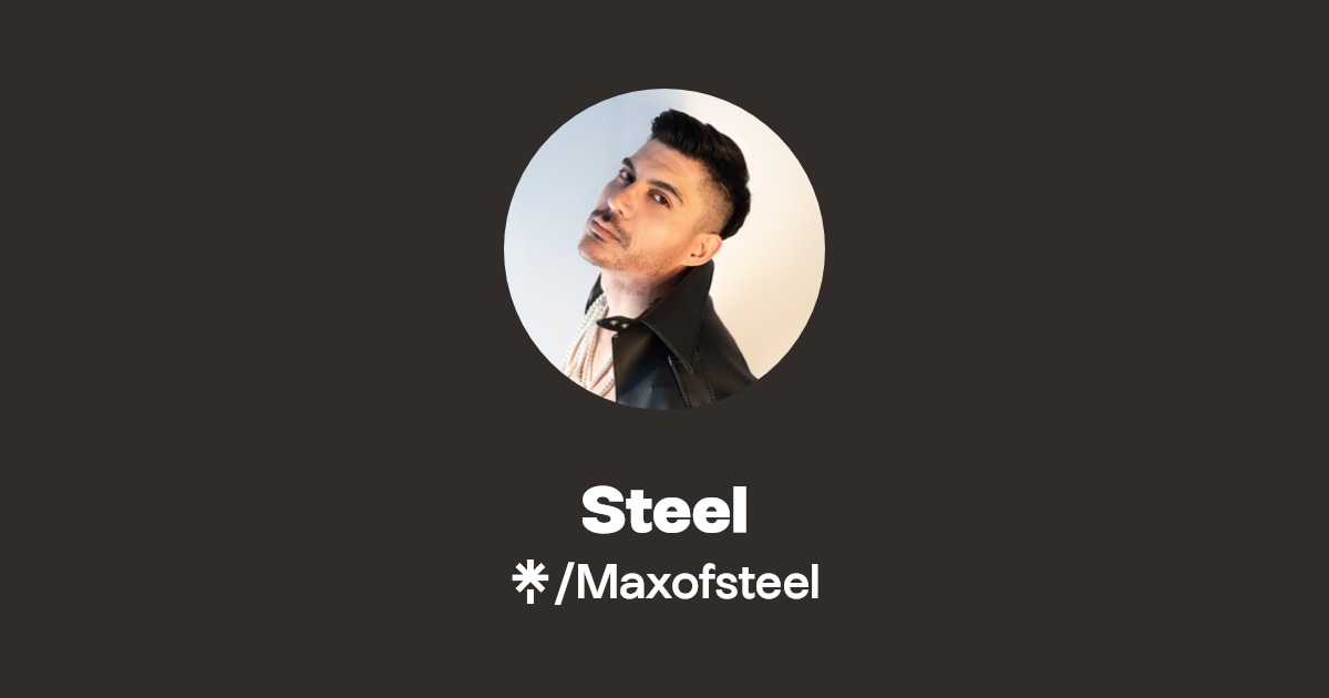 Steel | Instagram, TikTok | Linktree