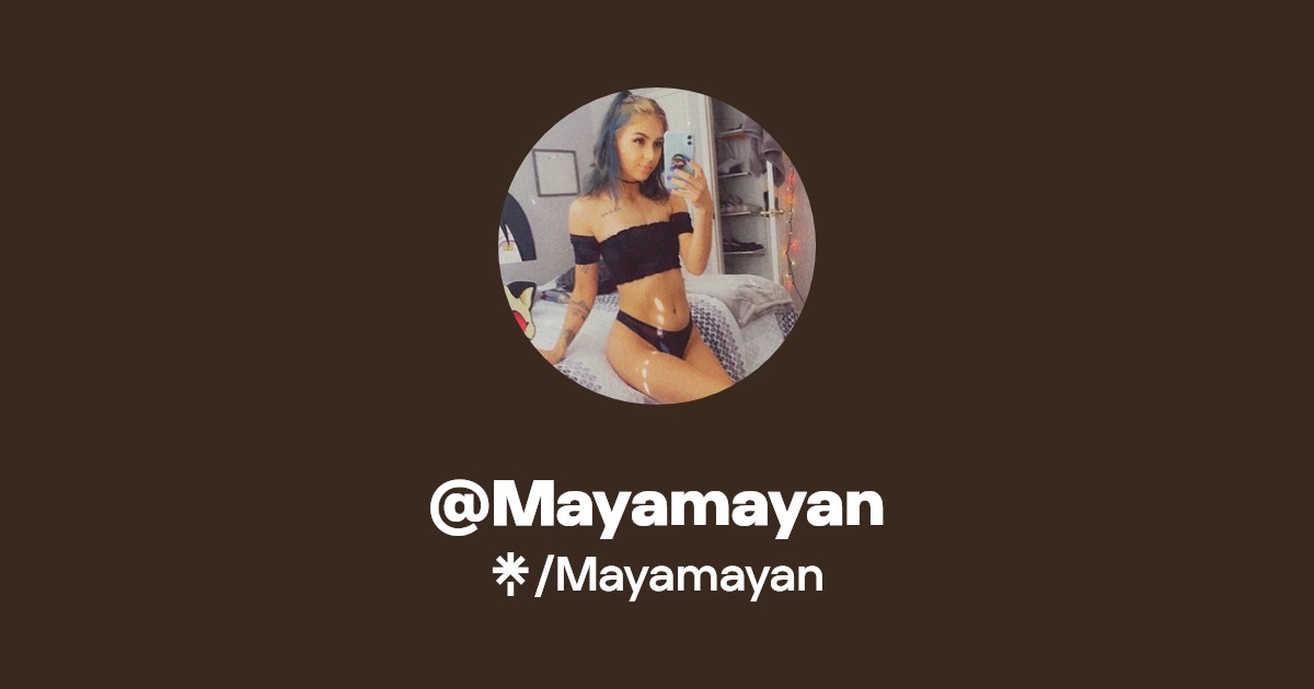 Mayamayan - Find @Mayamayan Onlyfans - Linktree