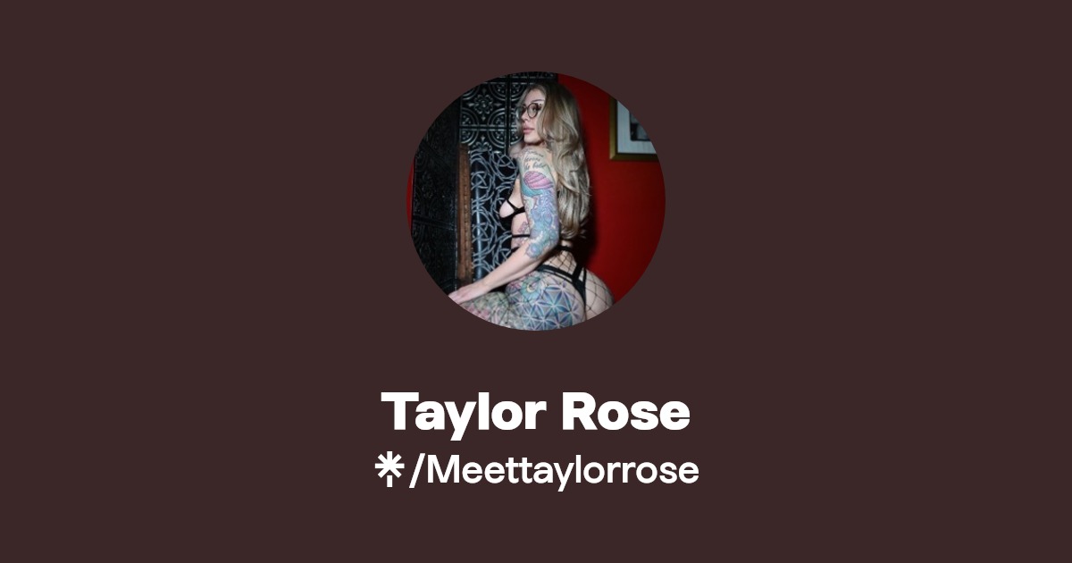 Taylor Rose - Find Taylor Rose Onlyfans - Linktree
