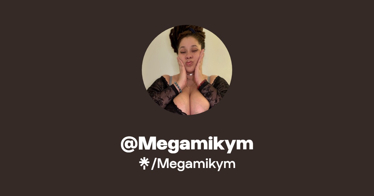 Megamikym - Find @Megamikym Onlyfans - Linktree