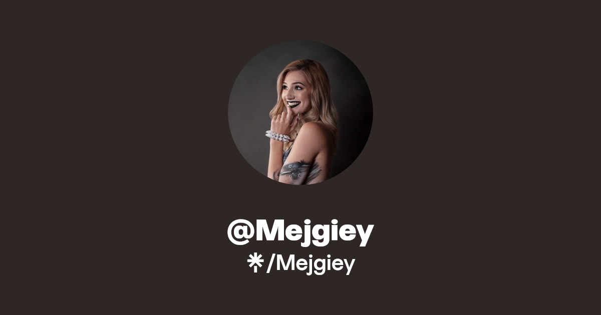 Mejgiey | Twitter, Instagram, TikTok, Twitch | Linktree