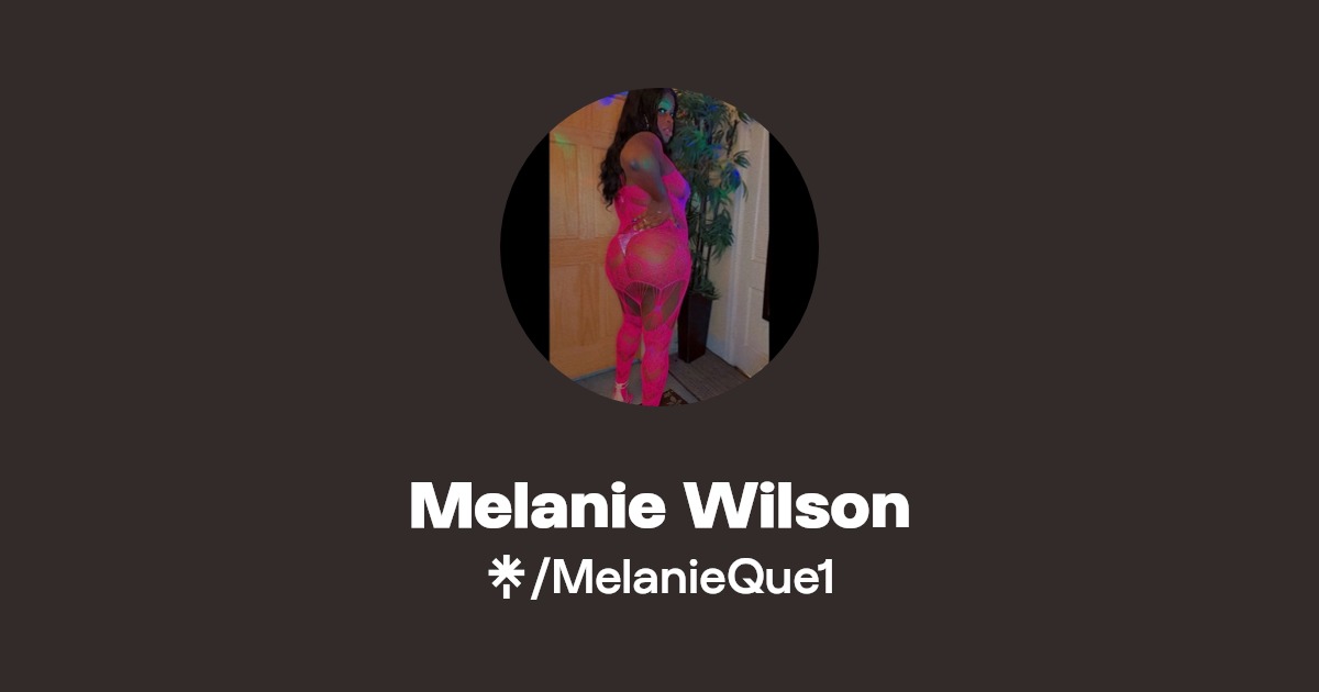 Melanie Wilson - Find Melanie Wilson Onlyfans - Linktree