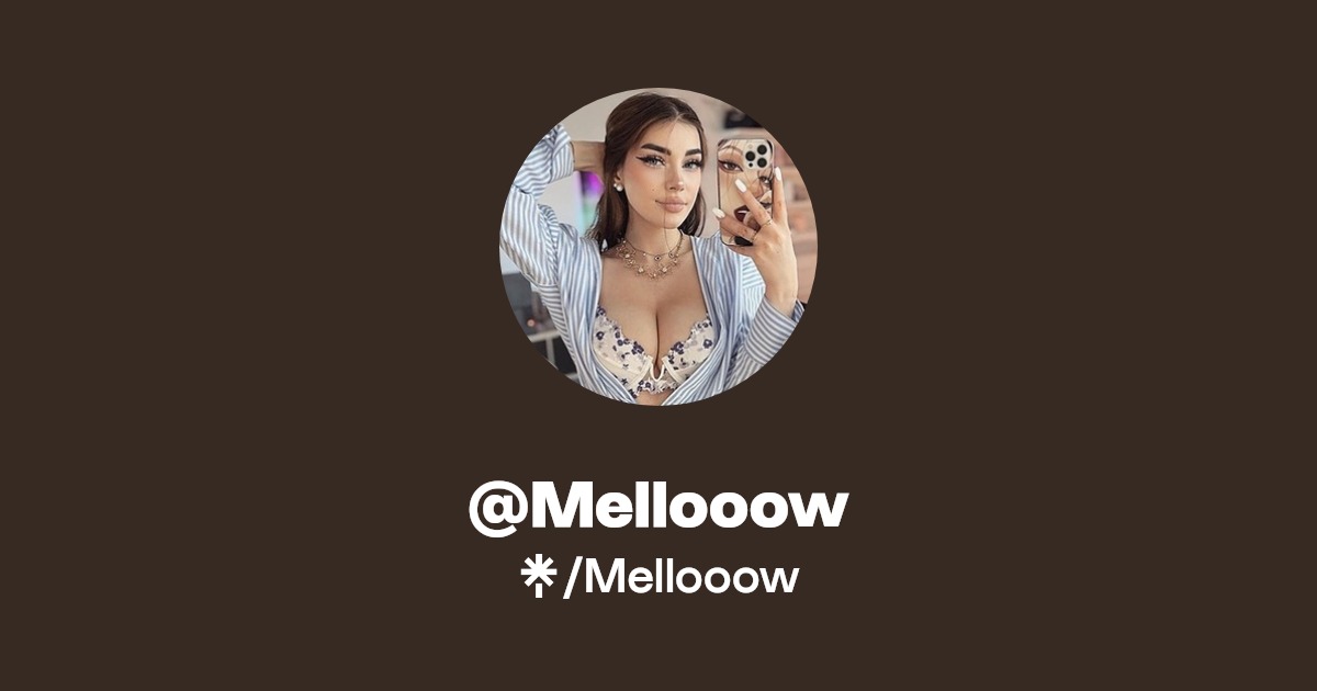 Mellooow - Find @Mellooow Onlyfans - Linktree