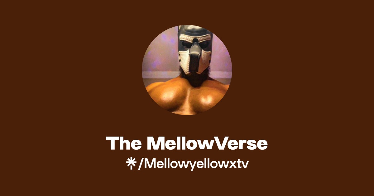 The MellowVerse - Find The MellowVerse Onlyfans - Linktree