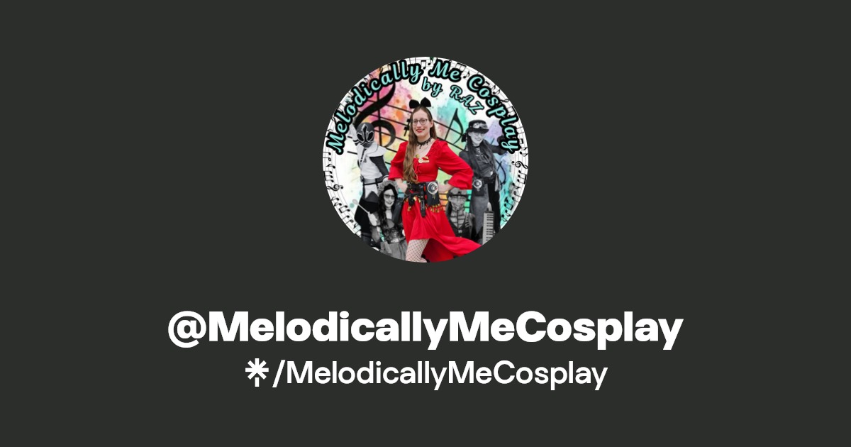 MelodicallyMeCosplay | Instagram, Facebook, Twitch | Linktree