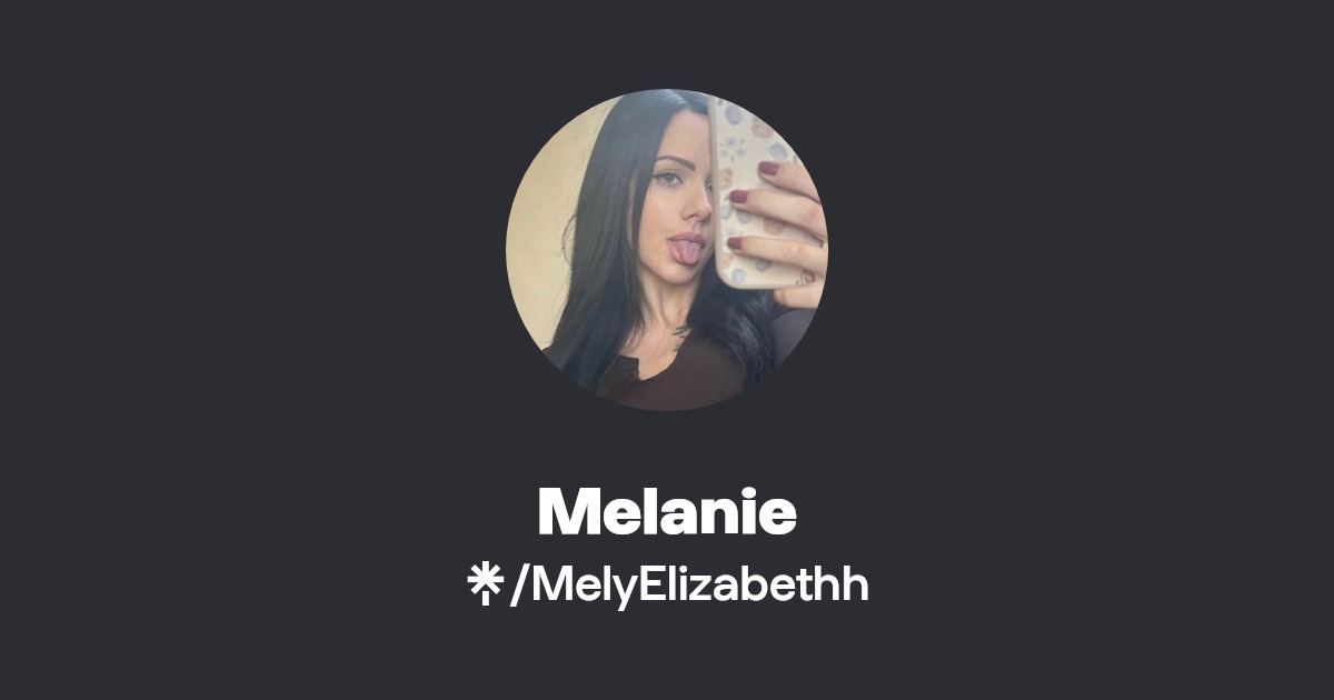 Melanie - Find Melanie Onlyfans - Linktree