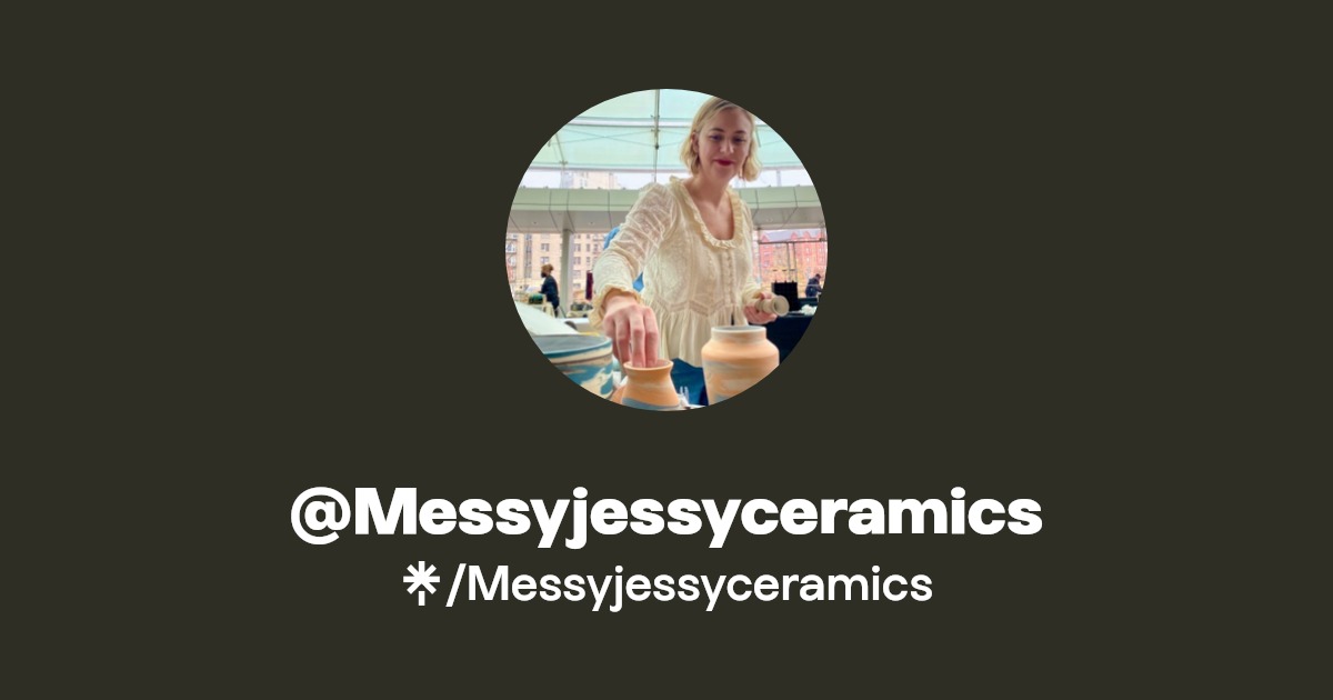 Messyjessyceramics | Instagram | Linktree