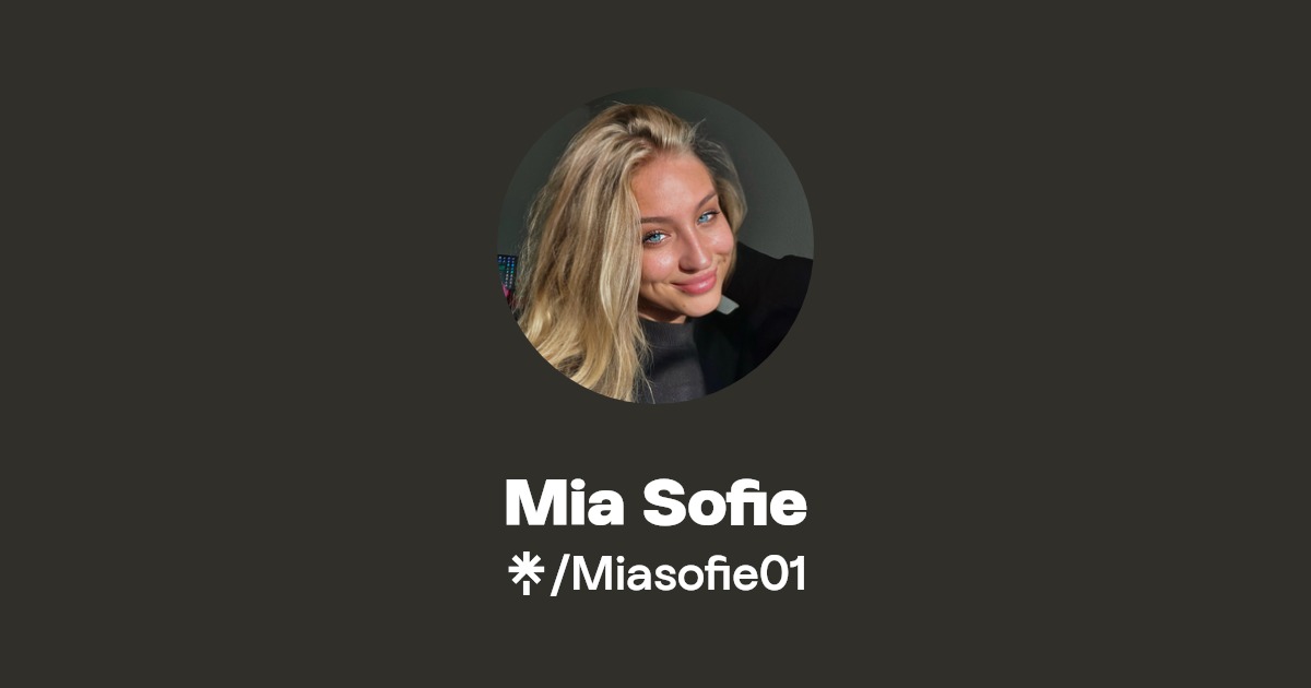 Mia Sofie - Find Mia Sofie Onlyfans - Linktree