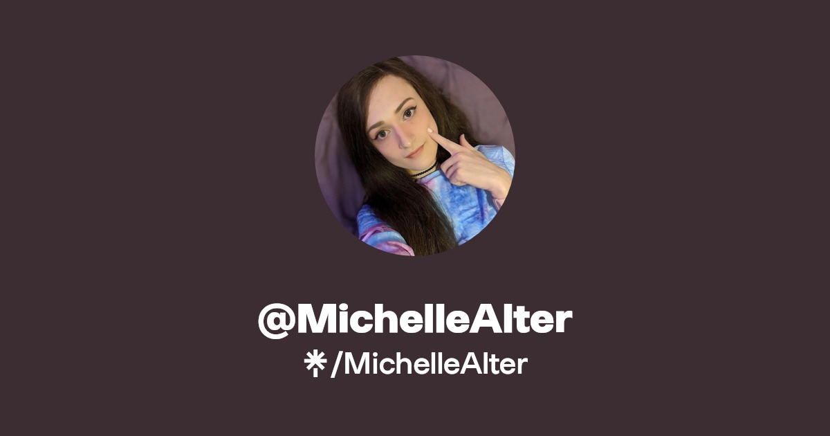 MichelleAlter | Twitter, Instagram | Linktree