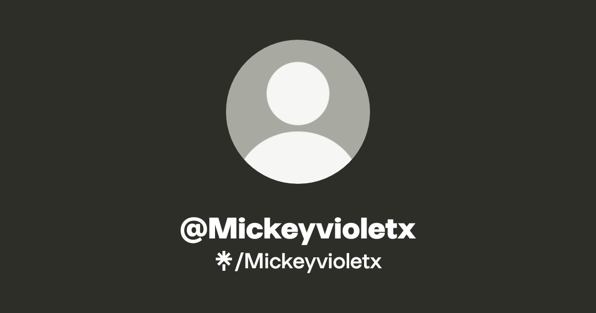 Mickeyvioletx - Find @Mickeyvioletx Onlyfans - Linktree