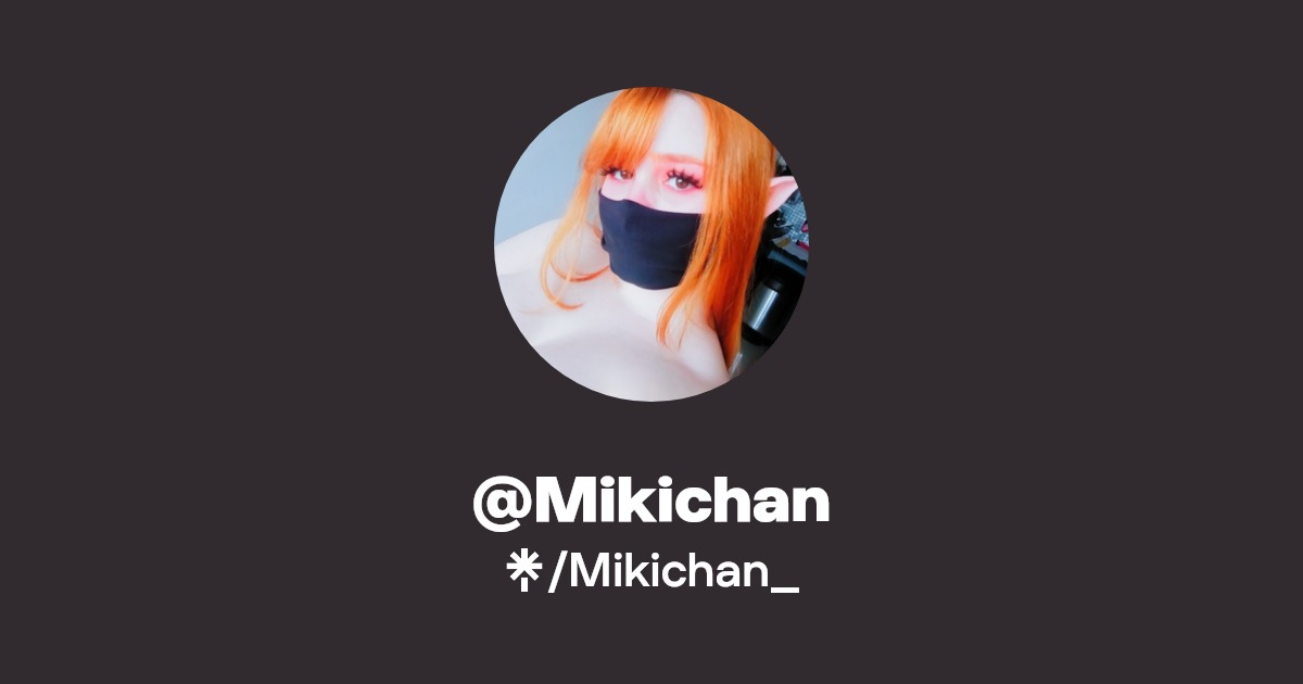 @Mikichan - Find @Mikichan Onlyfans - Linktree