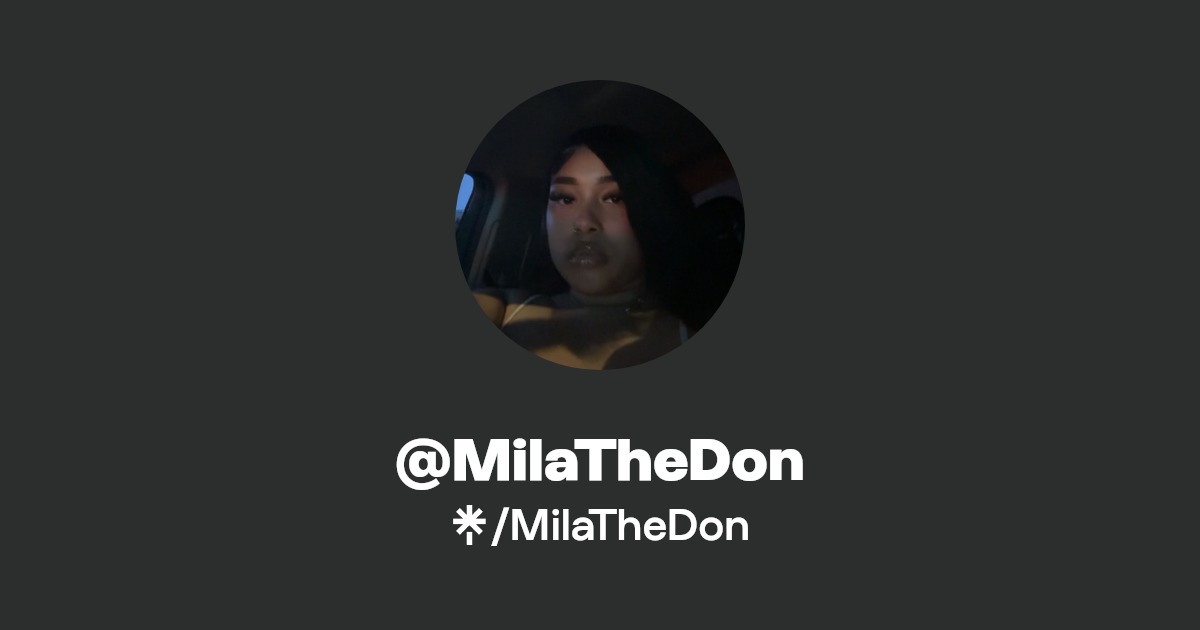 MilaTheDon - Find @MilaTheDon Onlyfans - Linktree