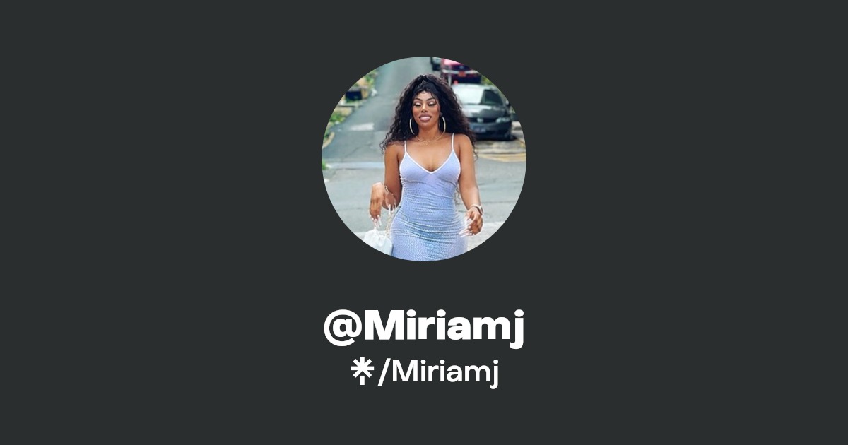 Miriamj - Find @Miriamj Onlyfans - Linktree