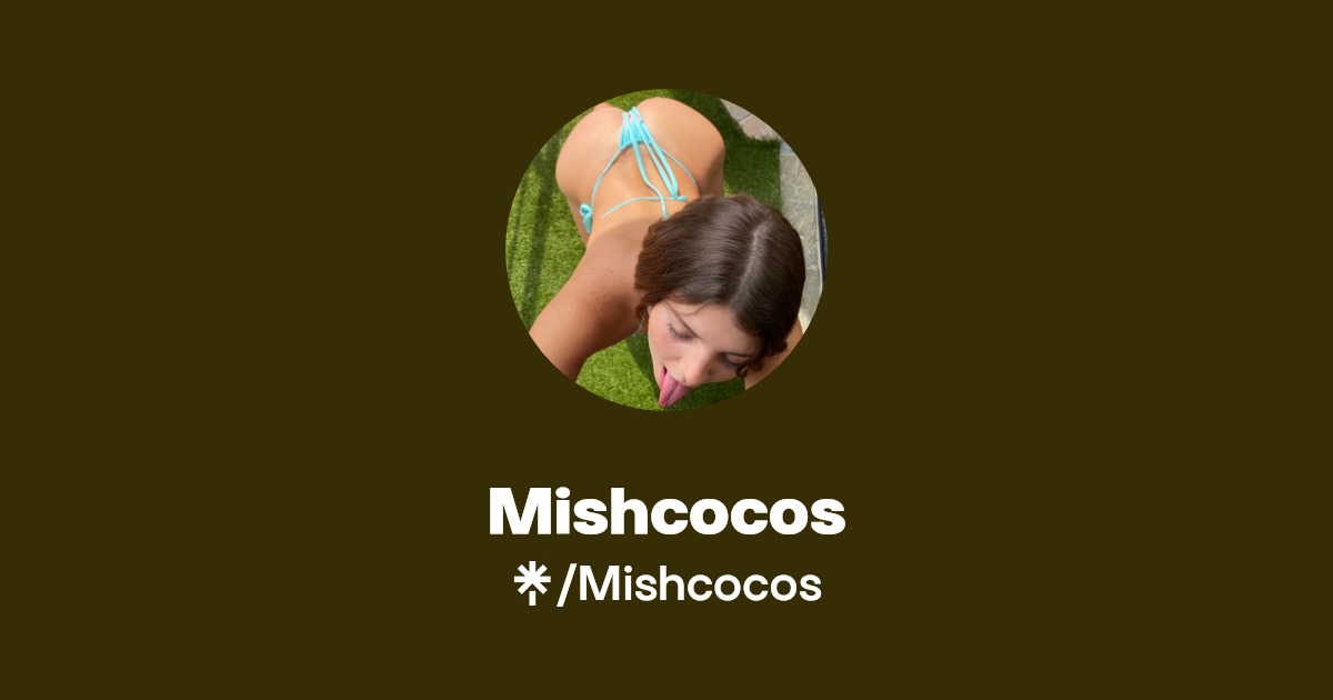 Mishcocos - Find Mishcocos Onlyfans - Linktree