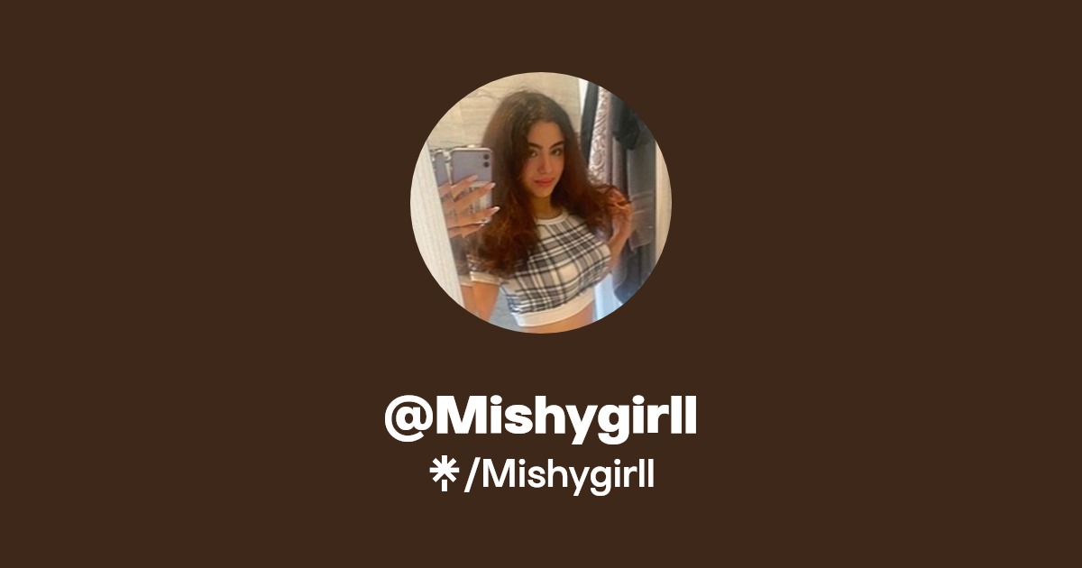 @Mishygirll | Linktree