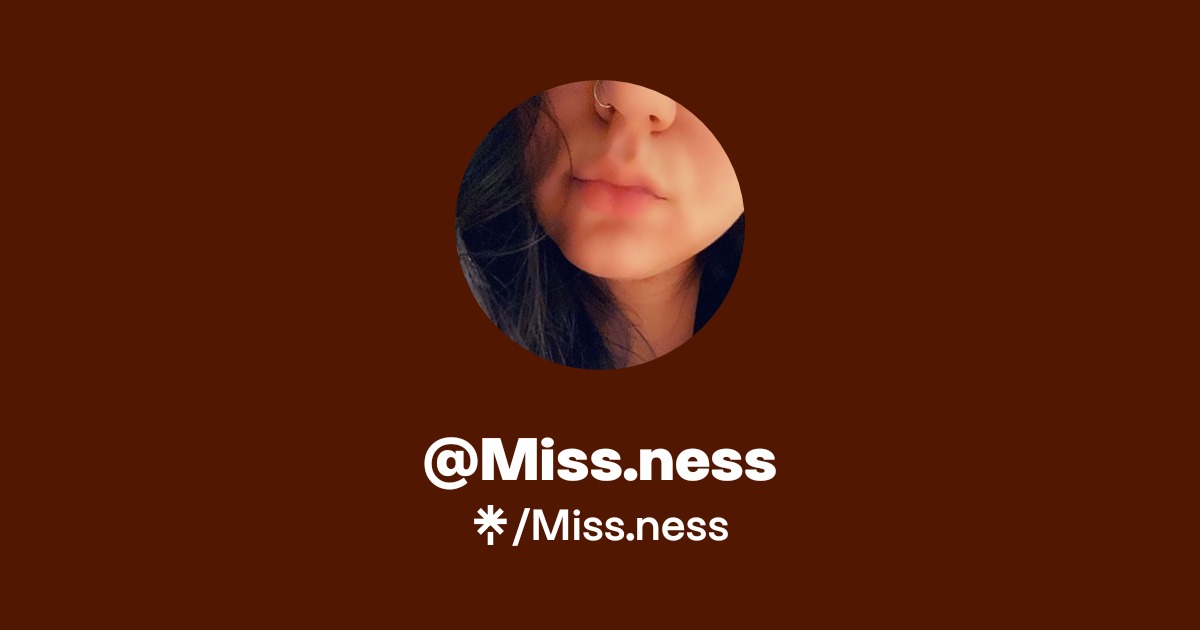 Miss.ness - Find @Miss.ness Onlyfans - Linktree