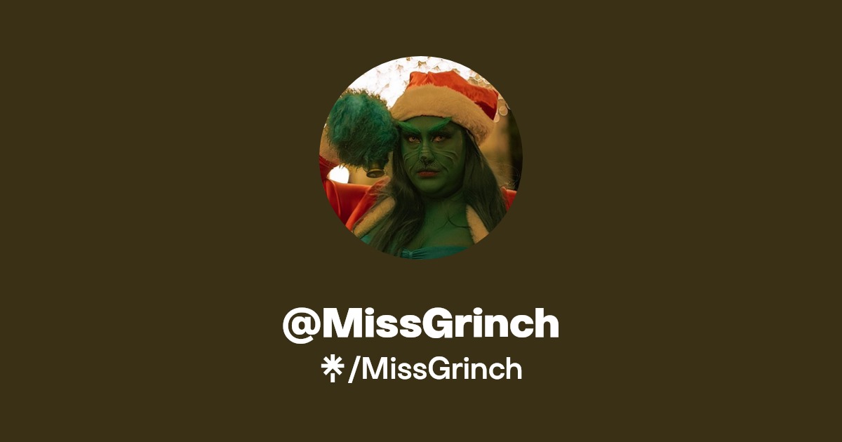 MissGrinch | Instagram | Linktree