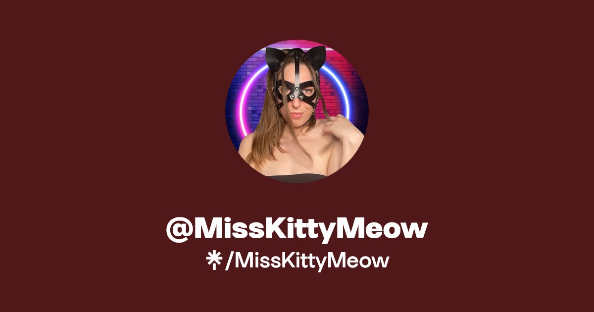 @MissKittyMeow | Linktree