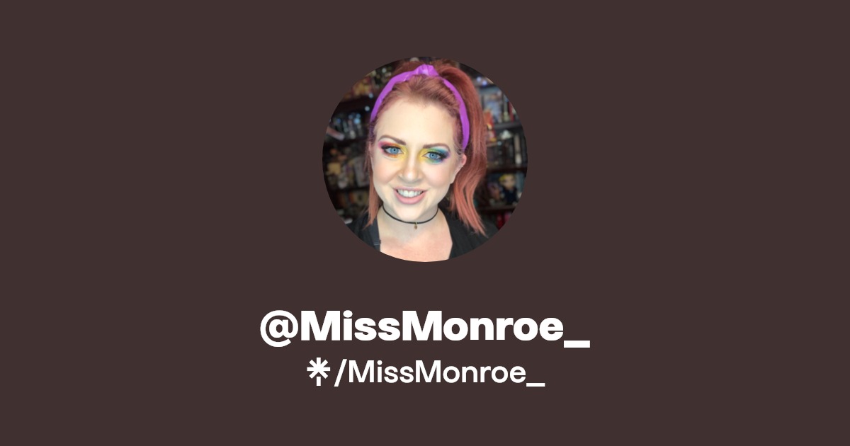 @MissMonroe_ | Linktree