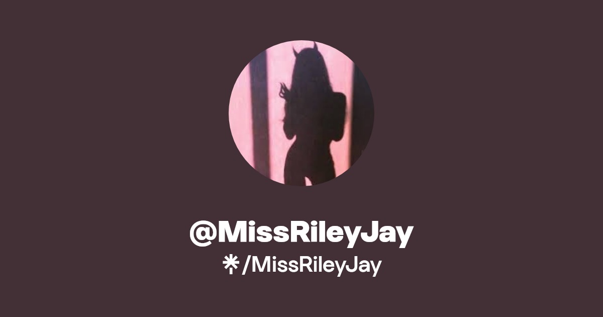 MissRileyJay - Find @MissRileyJay Onlyfans - Linktree