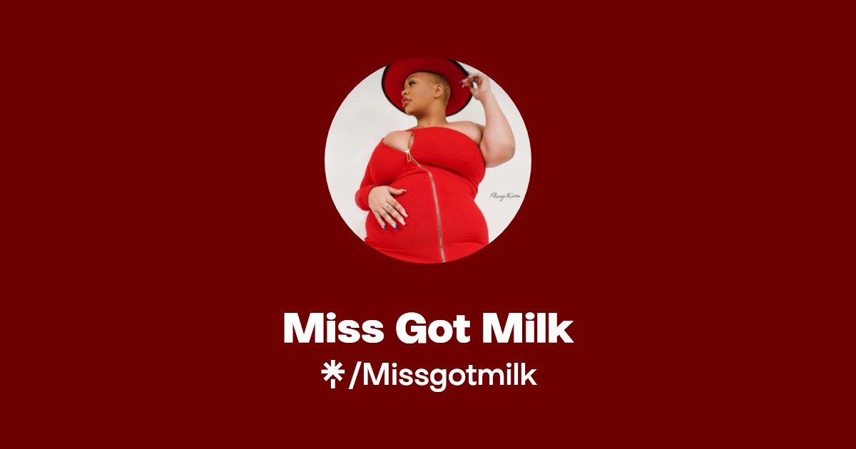 Miss Got Milk - Find Miss Got Milk Onlyfans - Linktree