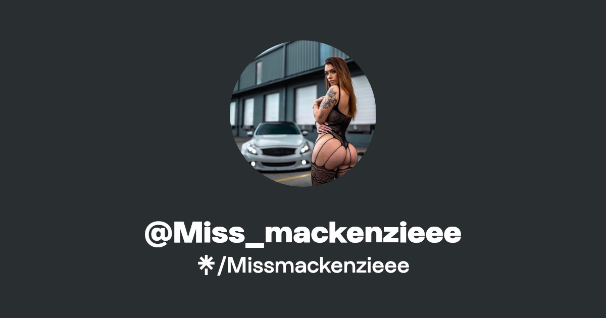 @Miss_mackenzieg37 - Find @Miss_mackenzieg37 Onlyfans - Linktree