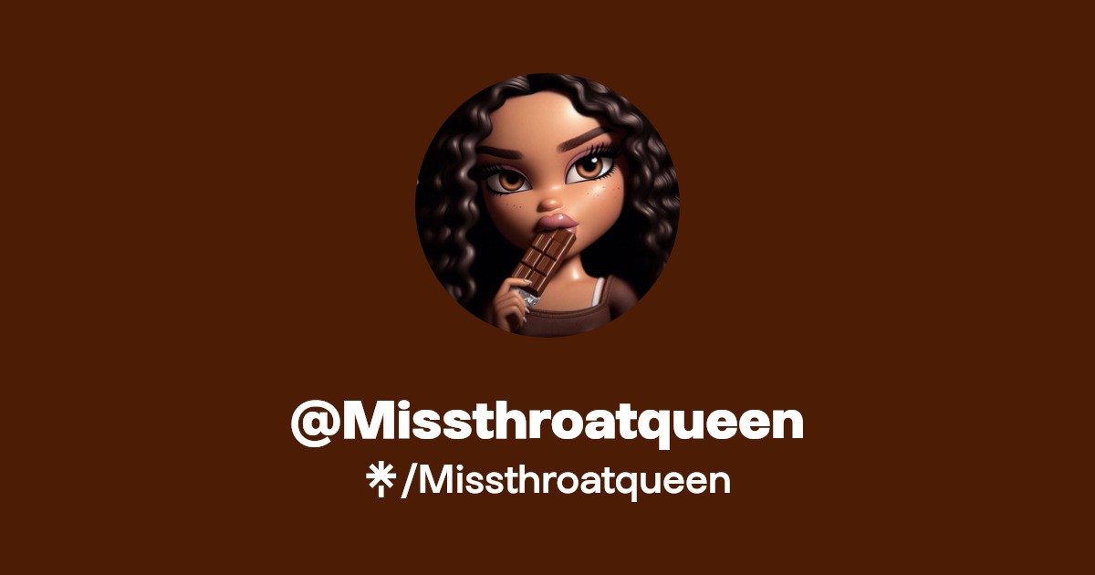 Missthroatqueen - Find @Missthroatqueen Onlyfans - Linktree
