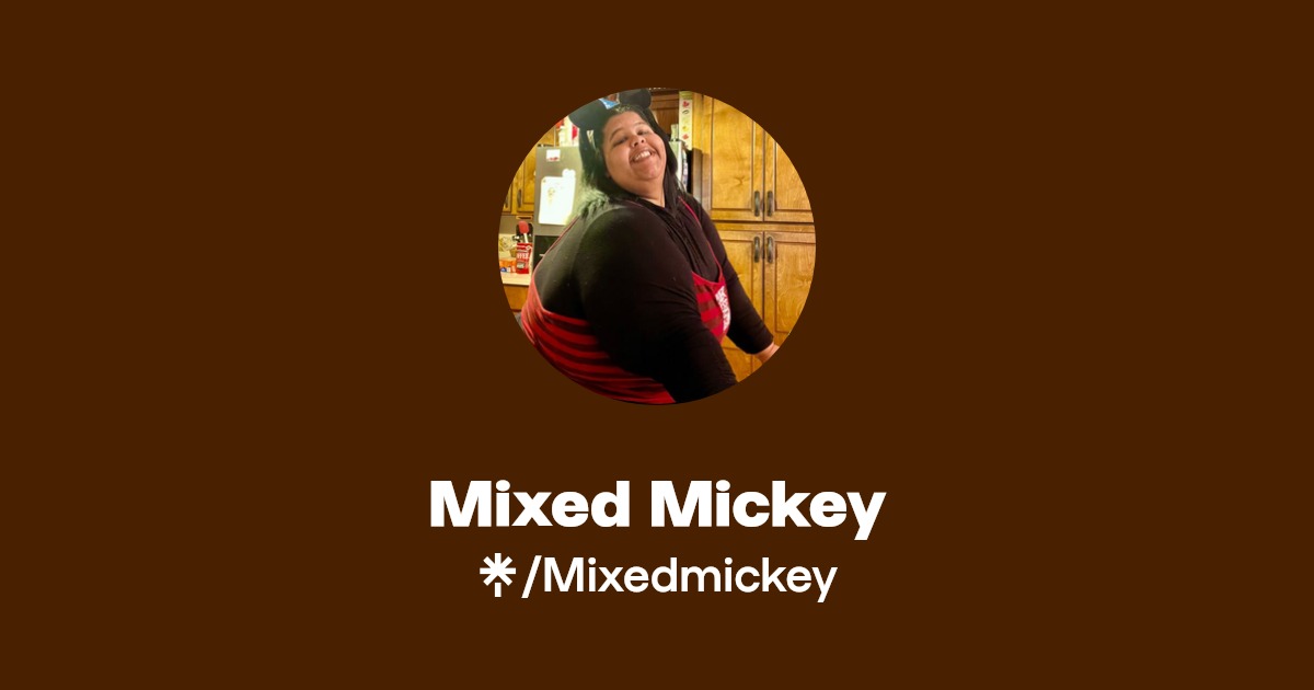 Mixed Mickey - Find Mixed Mickey Onlyfans - Linktree