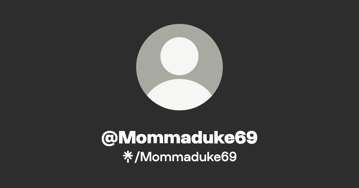 Mommaduke69 - Find @Mommaduke69 Onlyfans - Linktree