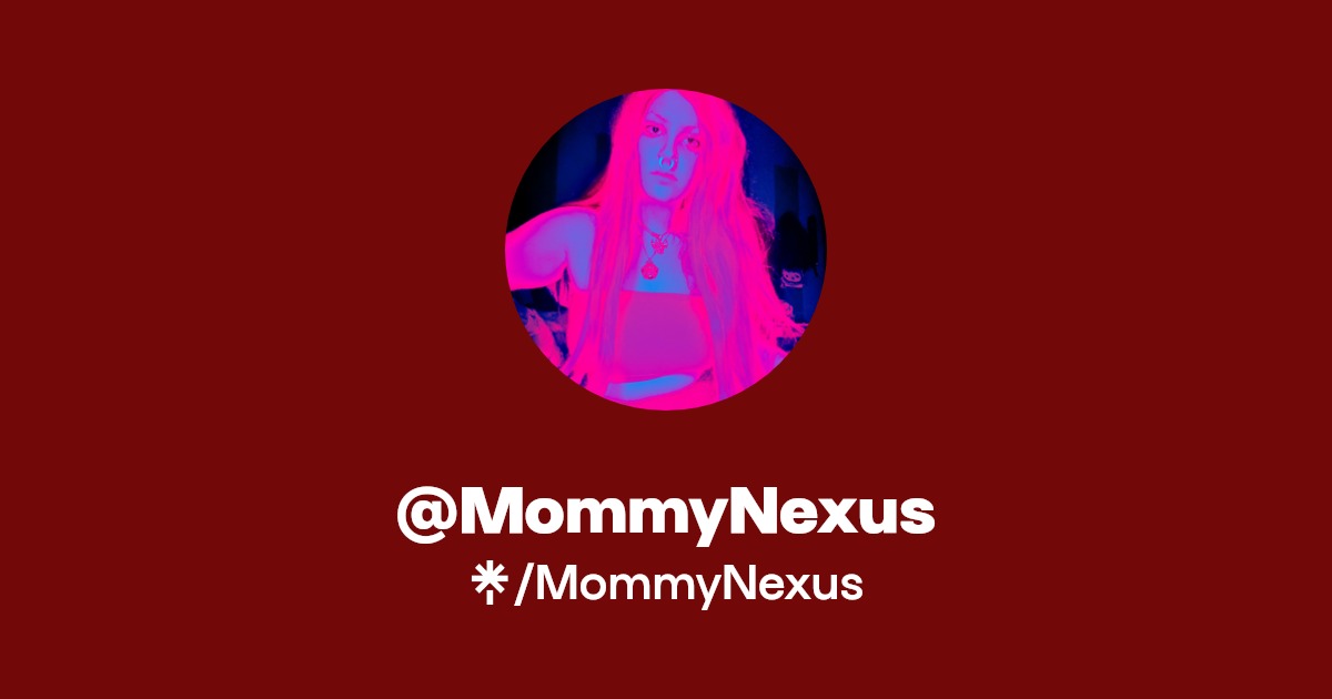 MommyNexus - Find @MommyNexus Onlyfans - Linktree
