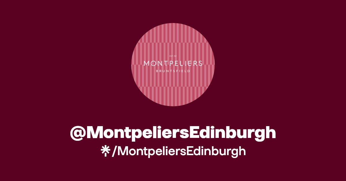 MontpeliersEdinburgh Instagram, Facebook, TikTok Linktree