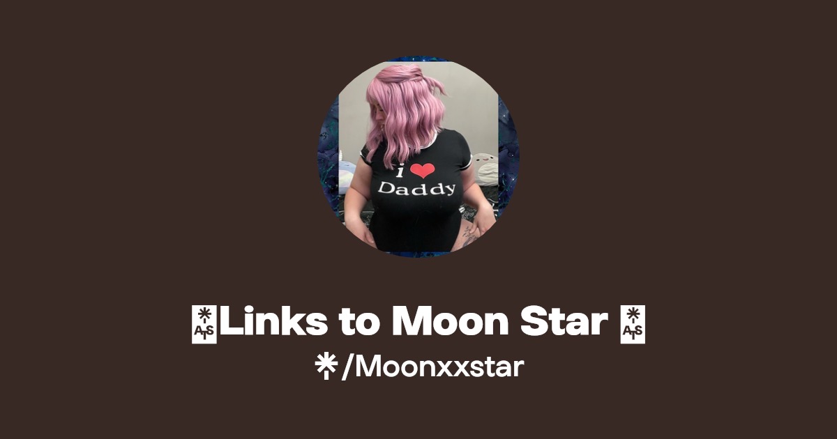 💫Links to Moon Star 💫 - Find 💫Links to Moon Star 💫 Onlyfans - Linktree