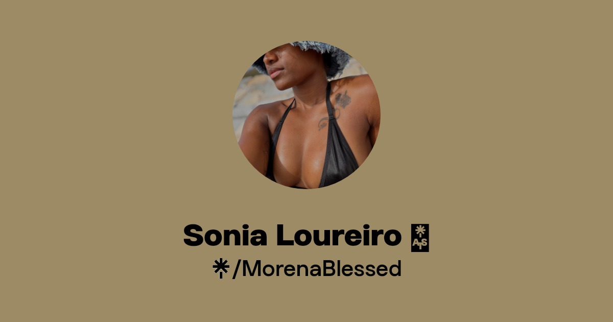 Sonia Loureiro 💕 - Find Sonia Loureiro 💕 Onlyfans - Linktree