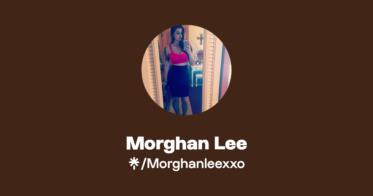 Morghan Lee - Find Morghan Lee Onlyfans - Linktree