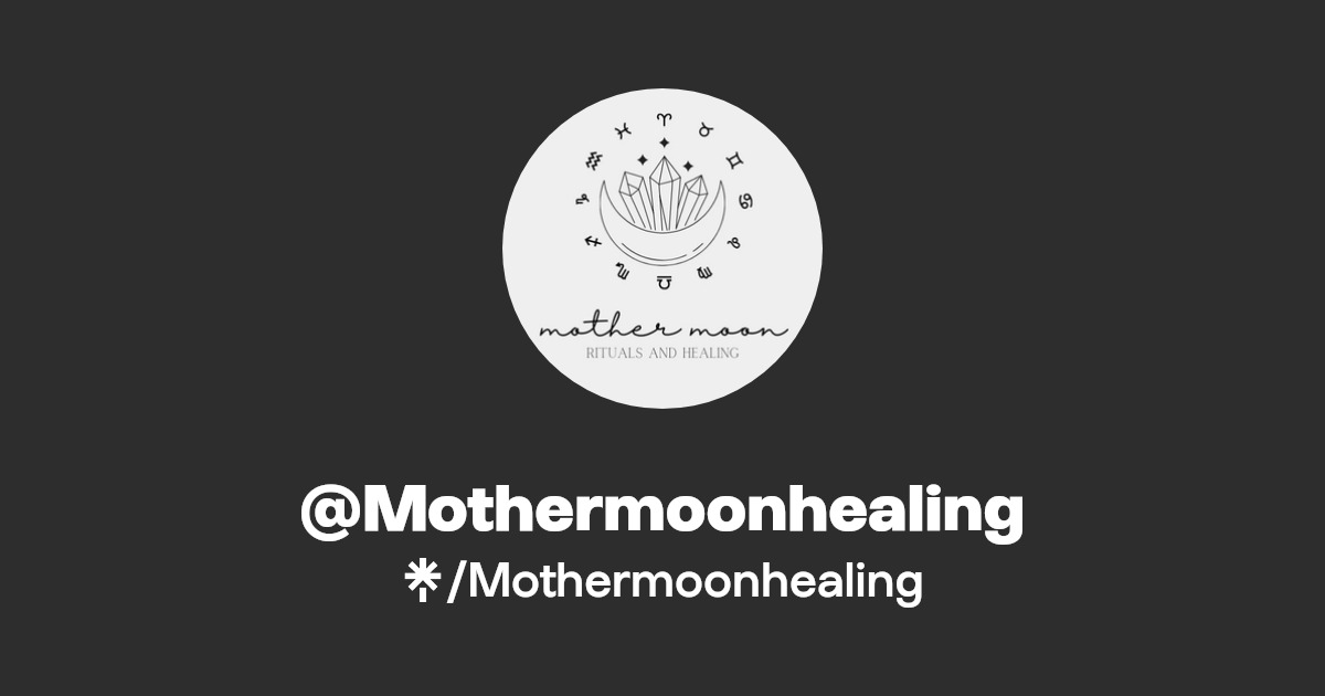 @Mothermoonhealing | Linktree
