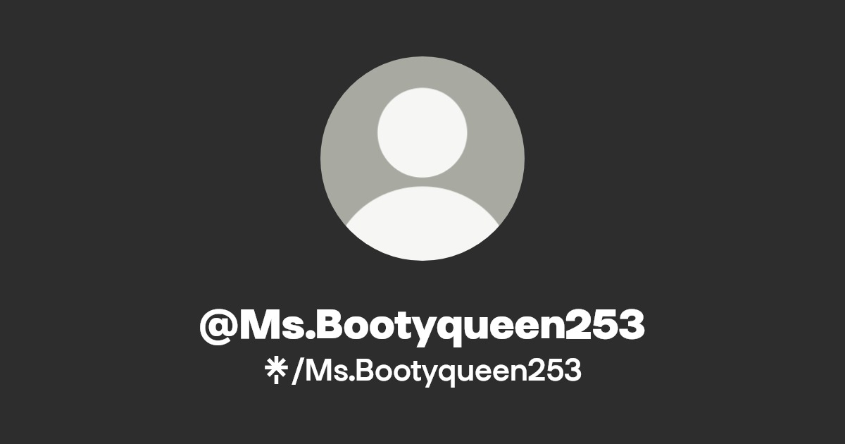 Ms.Bootyqueen253 - Find @Ms.Bootyqueen253 Onlyfans - Linktree