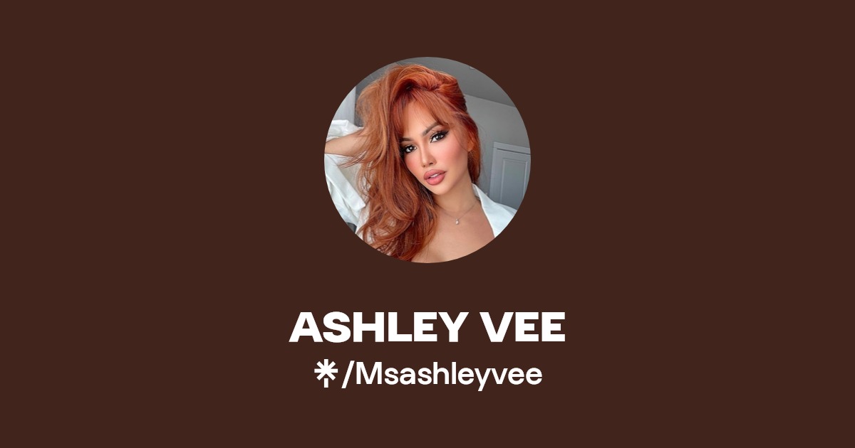 ASHLEY VEE - Find ASHLEY VEE Onlyfans - Linktree