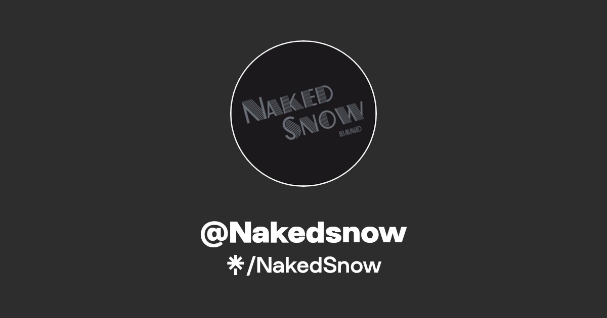 @Nakedsnow | Instagram, Facebook | Linktree