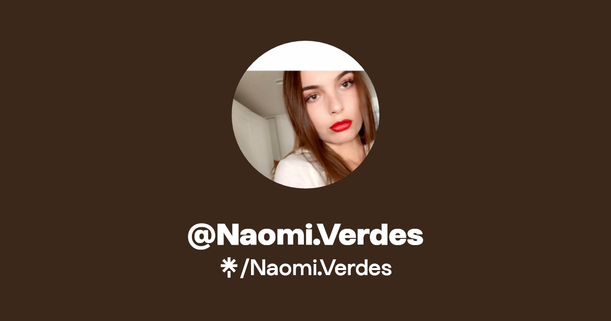 Naomi.Verdes - Find @Naomi.Verdes Onlyfans - Linktree