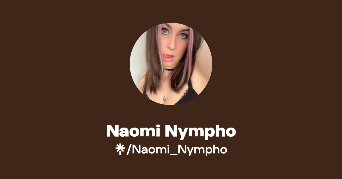 Naomi Nympho - Find Naomi Nympho Onlyfans - Linktree