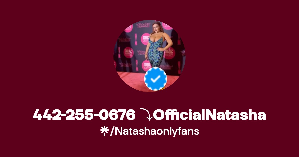 442-255-0676 ⤵️OfficialNatasha | Linktree