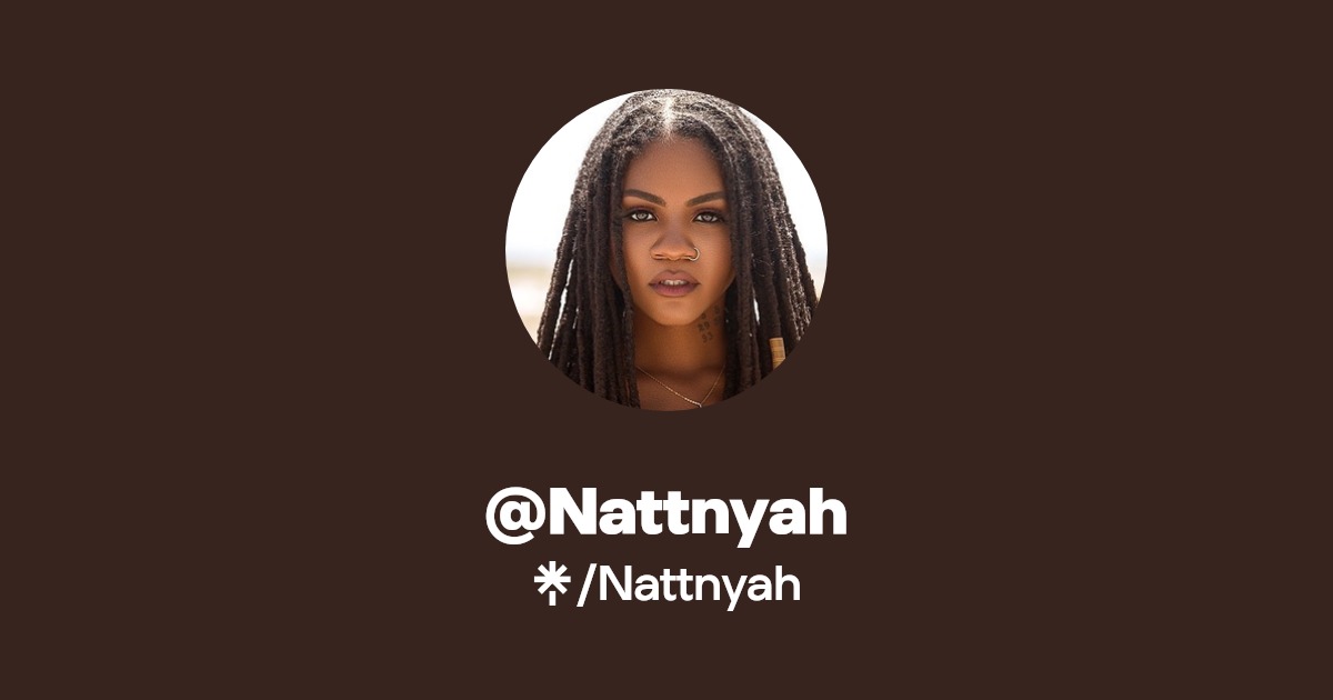 Nattnyah - Find @Nattnyah Onlyfans - Linktree