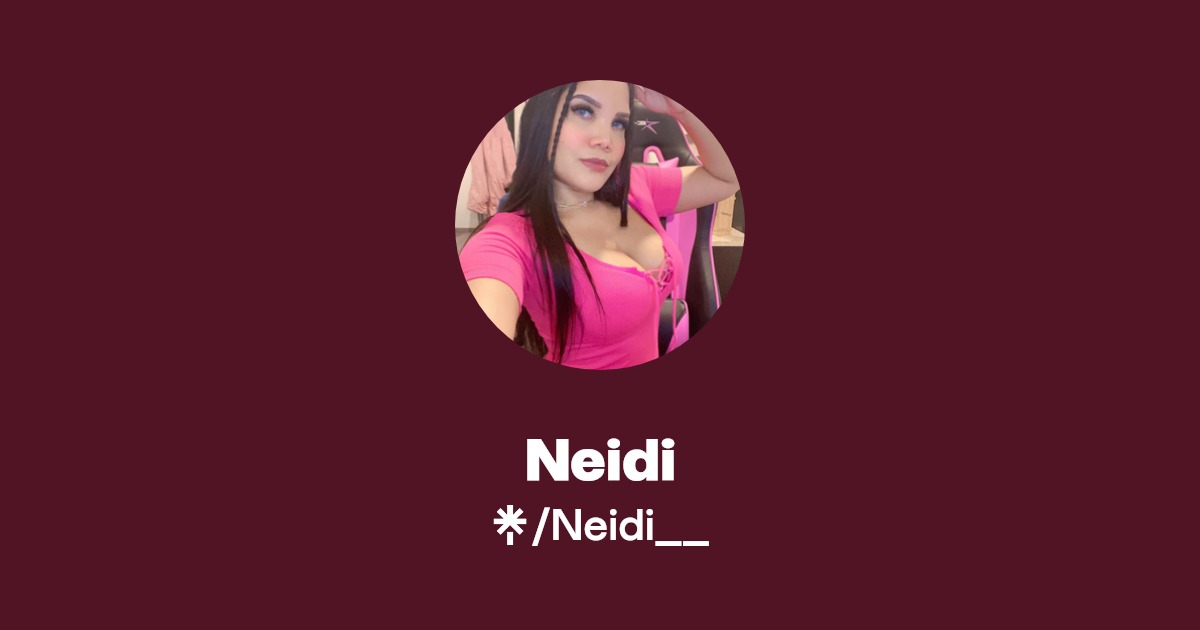 Neidi | Instagram, Facebook, TikTok | Linktree