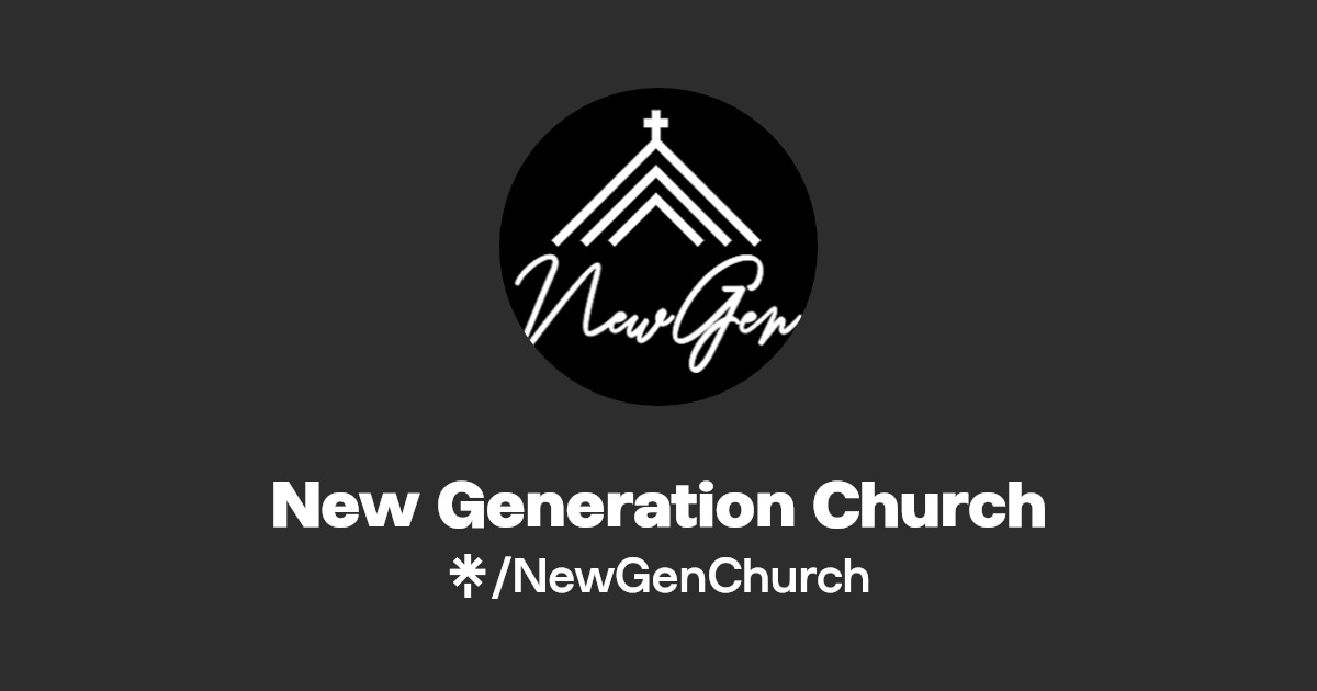 New Generation Church Twitter, Instagram, Facebook Linktree