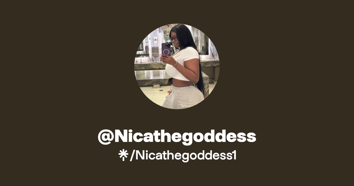 @Nicathegoddess - Find @Nicathegoddess Onlyfans - Linktree
