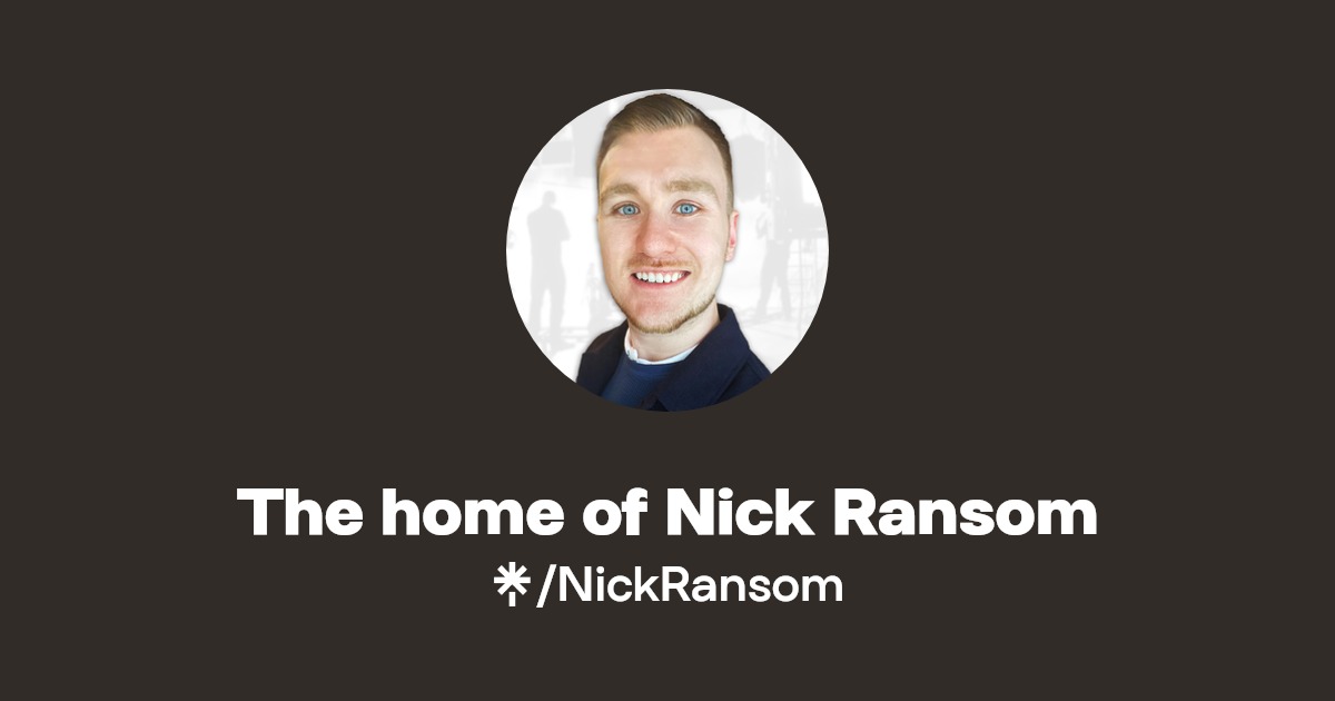 The home of Nick Ransom Instagram Linktree