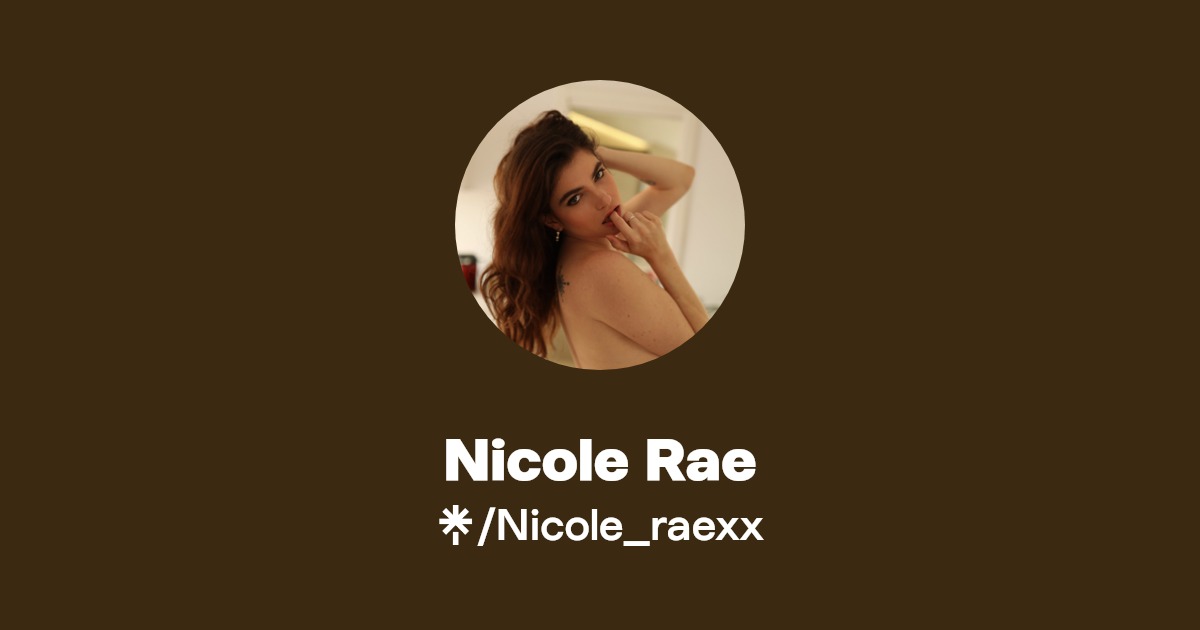 Nicole Rae - Find Nicole Rae Onlyfans - Linktree