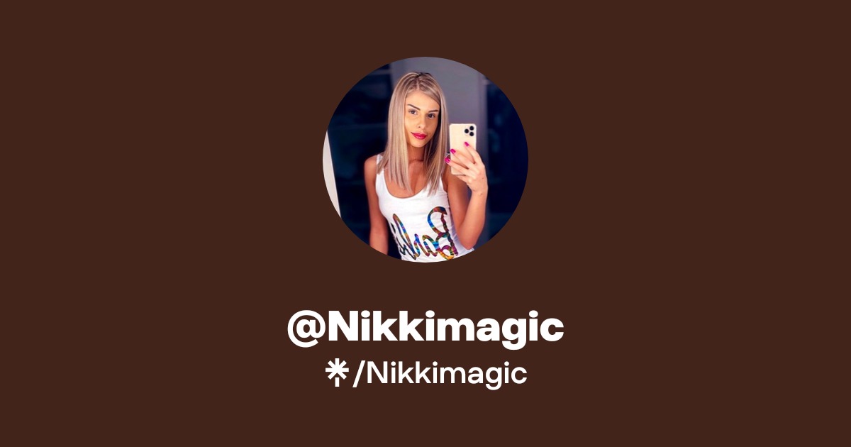 Nikkimagic - Find @Nikkimagic Onlyfans - Linktree
