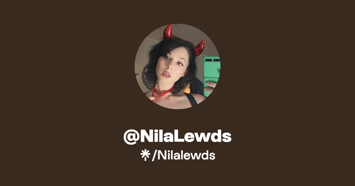 @NilaLewds - Find @NilaLewds Onlyfans - Linktree